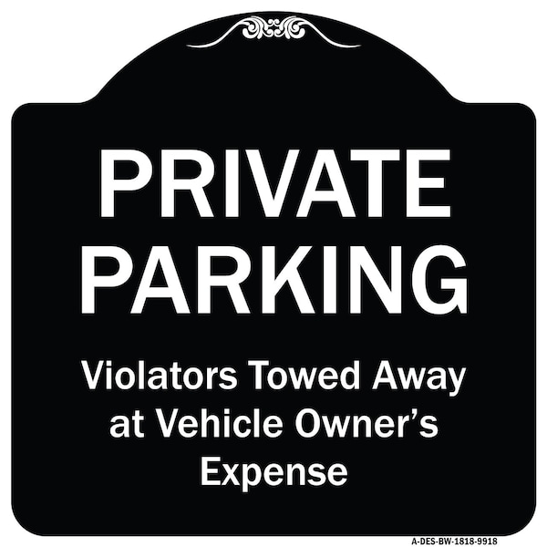 Designer Series-Private Parking Violators Towed Away Black & White, 18" x 18", BW-1818-9918